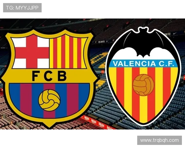 2020年巴塞罗那与瓦伦西亚精彩对决回顾及赛后分析